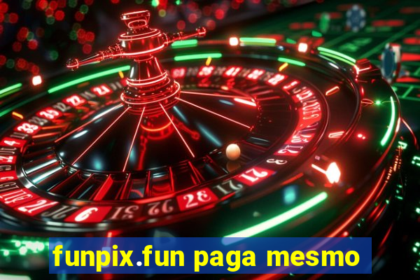 funpix.fun paga mesmo